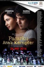 Lk21 Nonton Pacarku Anak Koruptor (2016) Film Subtitle Indonesia Streaming Movie Download Gratis Online