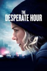 Lk21 Nonton The Desperate Hour (2021) Film Subtitle Indonesia Streaming Movie Download Gratis Online